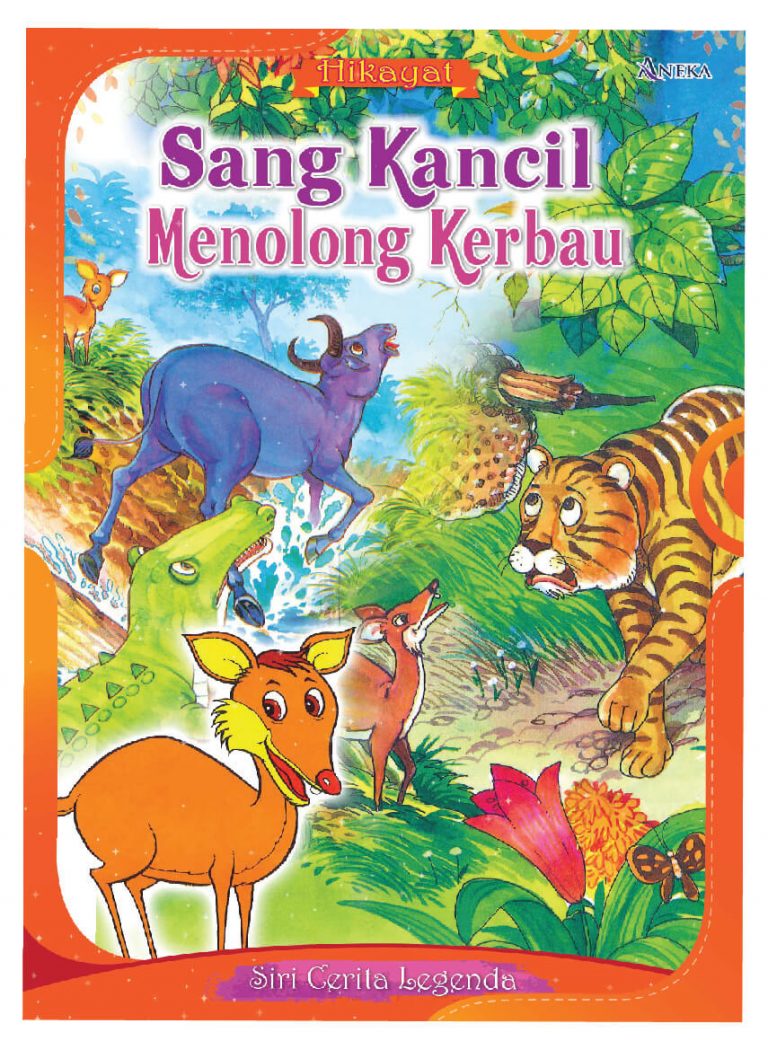 SANG KANCIL MENOLONG KERBAU – ANEKA PUBLICATION & DISTRIBUTORS